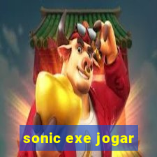 sonic exe jogar